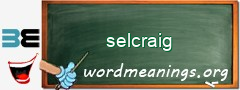 WordMeaning blackboard for selcraig